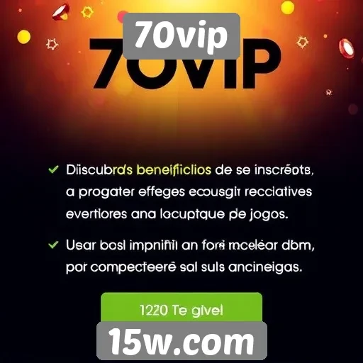 Benefícios de se inscrever no 70vip